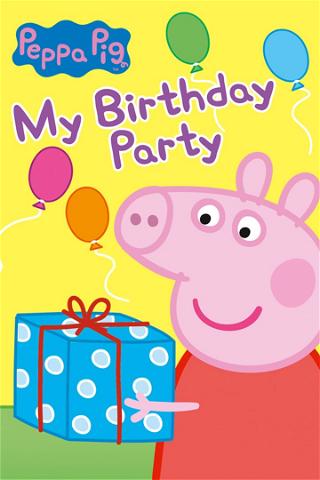 Peppa Pig: My Birthday Party poster