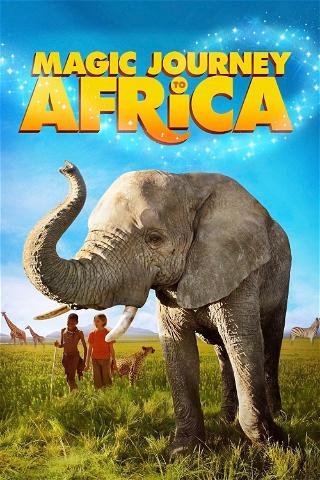 Magiczna podróż do Afryki poster
