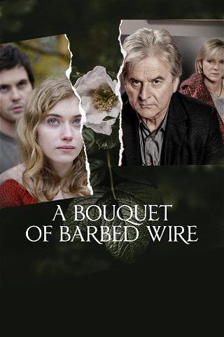 Bouquet of Barbed Wire poster