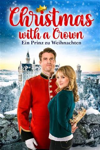 Christmas with a Crown: Ein Prinz zu Weihnachten poster