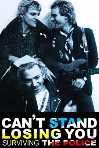 Can't Stand Losing You: Surviving the Police poster