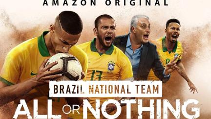 Kaikki tai ei mitään: Brasilian maajoukkue poster