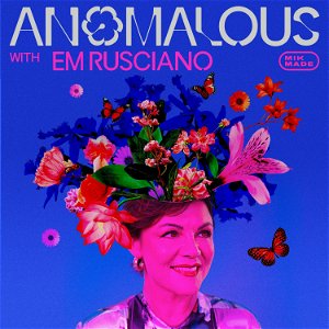 ANOMALOUS with Em Rusciano poster