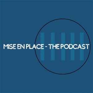 Mise en Place - the Podcast poster