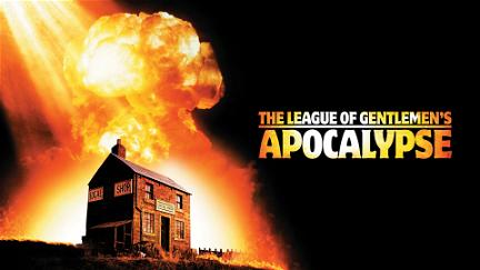 The League of Gentlemen's Apocalypse poster