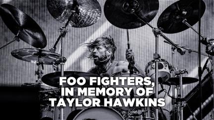 Foo Fighters, In Memory of Taylor Hawkins poster