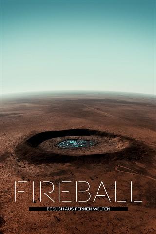 Fireball - Besuch aus fernen Welten poster