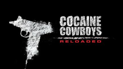 Cocaine Cowboys : Reloaded poster