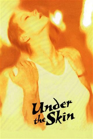 Under the Skin - A fior di pelle poster
