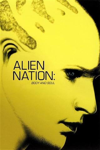 Alien Nación: En cuerpo y alma poster