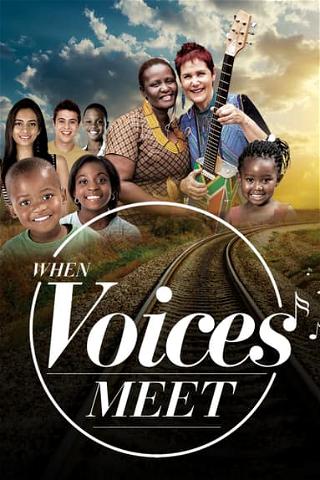 When Voices Meet: One Divided Country; One United Choir; One Courageous Journey poster