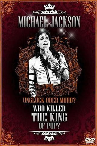 Michael Jackson: Unglück oder Mord? - What Killed the King of Pop? poster