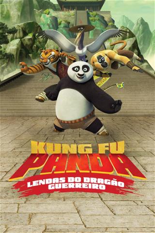 Kung Fu Panda: Lendas do Dragão Guerreiro poster