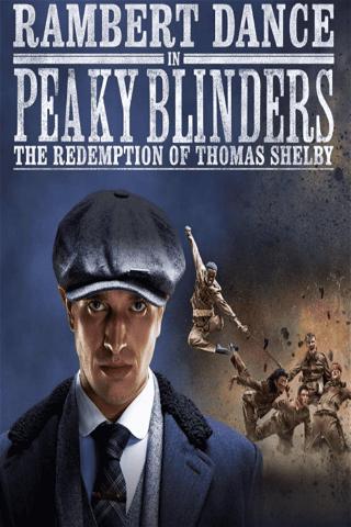Peaky Blinders: Rambert’s The Redemption of Thomas Shelby poster