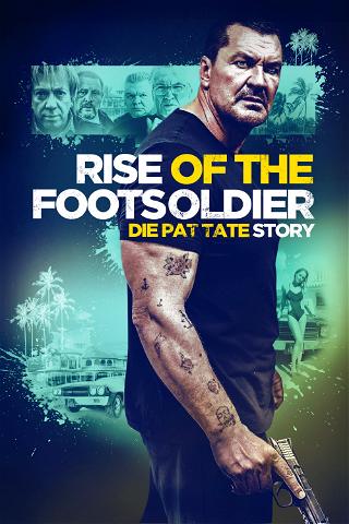 Rise of the Footsoldier - Die Pat Tate Story poster