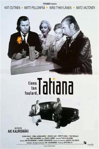 Tiens ton foulard, Tatiana poster