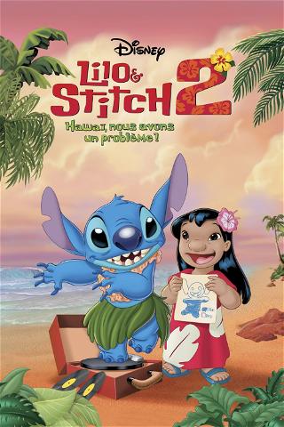 Lilo & Stitch 2 : Hawaï, nous avons un problème ! poster