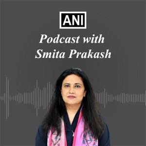 ANI Podcast with Smita Prakash poster