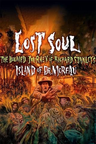 Lost Soul: El viaje maldito de Richard Stanley a la isla del Dr. Moreau poster