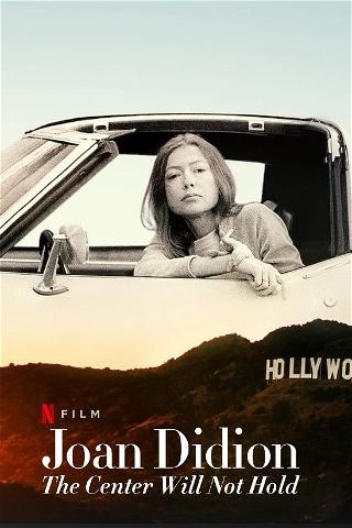Joan Didion: El centro cederá poster