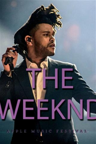 The Weeknd - Apple Music Festival poster