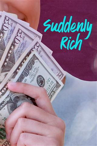 Suddenly Rich poster