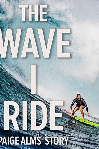 The Wave I Ride poster