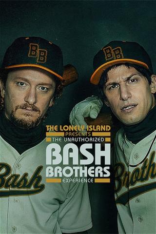 The Lonely Island presents : The Unauthorized Bash Brothers Experience poster
