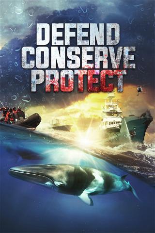 Defend, Conserve, Protect poster