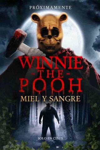 Winnie the Pooh: Miel y Sangre poster