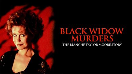 Black Widow Murders: The Blanche Taylor Moore Story poster