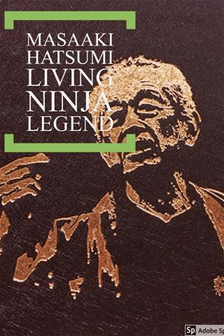 Masaaki Hatsumi: Living Ninja Legend poster