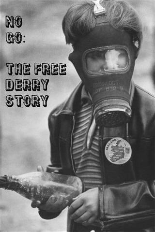 No Go: The Free Derry Story poster