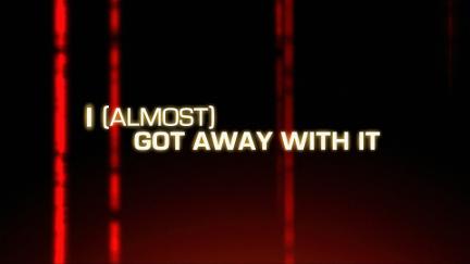 I Almost Got Away with It poster