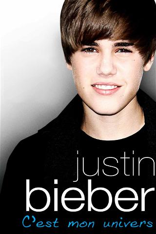 Justin Bieber : C'est mon univers poster