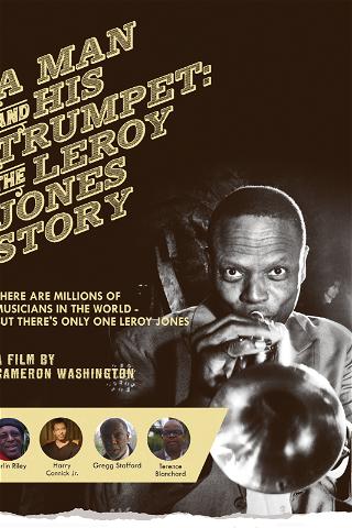 A Man And His Trumpet: The Leroy Jones Story poster