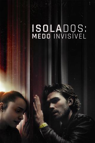Isolados: Medo Invisível poster