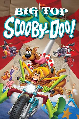 Scooby-Doo! Big Top Scooby-Doo! poster