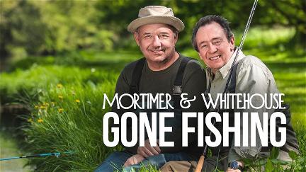 Mortimer & Whitehouse: Gone Fishing poster