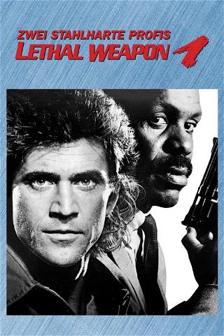 Lethal Weapon - Zwei stahlharte Profis poster
