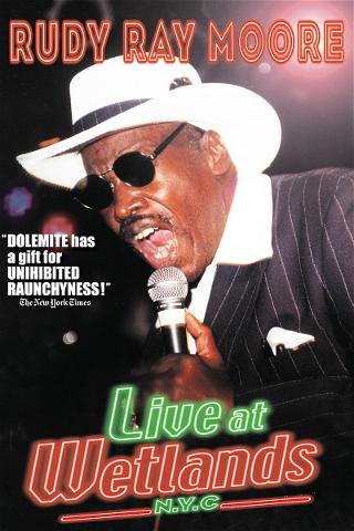 Rudy Ray Moore: Live at the Wetlands poster