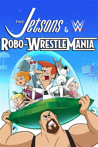 Los Supersónicos y WWE: Robo-Wrestlemania poster