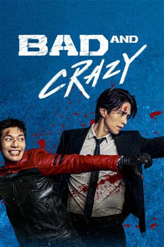 Bad & Crazy poster