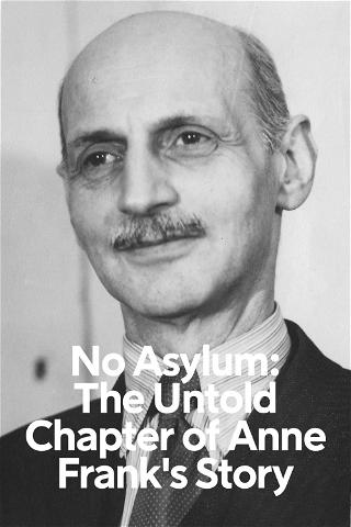No Asylum: The Untold Chapter of Anne Frank's Story poster