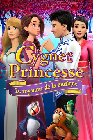 Le Cygne et la Princesse : Le royaume de la musique poster