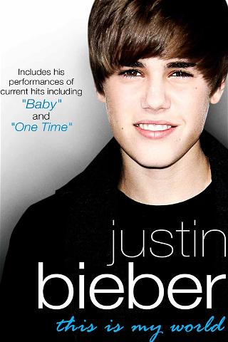 Justin Bieber: This is my world poster