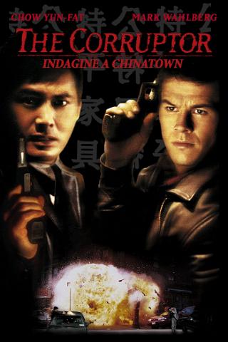 The Corruptor - Indagine a Chinatown poster