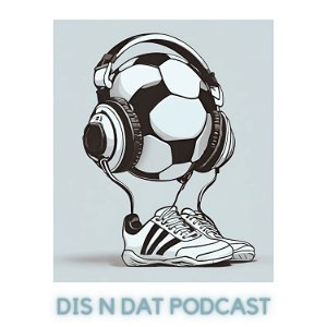 Dis n Dat Podcast poster
