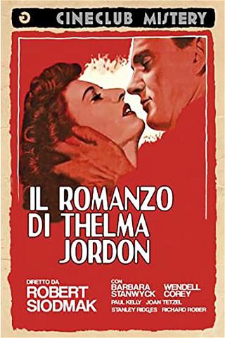 Il romanzo di Thelma Jordon poster