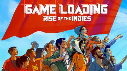 Gameloading: Rise of the Indies poster